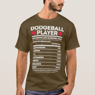 Dodgeball Player Nutrition Facts T-shirt