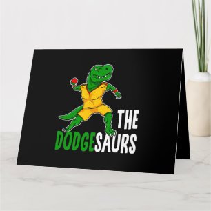 Dodgesaurs Dodgeball Team Name Dinosaur Dodgeb Kaart