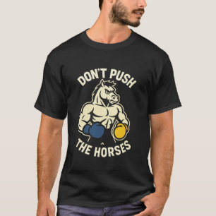 Doe2019t de paarden niet duwen Grappige bokshandsc T-shirt