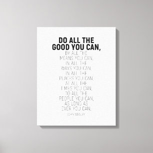 Doe al het goede dat je kunt, John Wesley Quote Canvas Afdruk