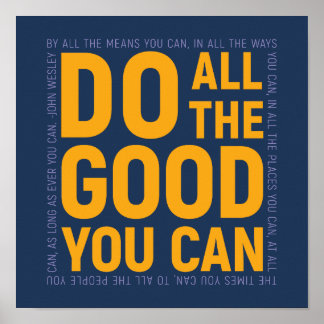 Doe al het goede dat je kunt, John Wesley Quote Poster