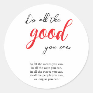 Doe al het goede u kunt Motivatie Citaat Ronde Sticker