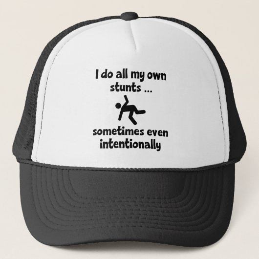 Doe al mijn eigen stunts soms zelfs opzettelijk trucker pet (Voorkant)