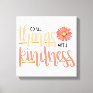 Doe alle dingen met een Kindness Wall Canvas Afdruk