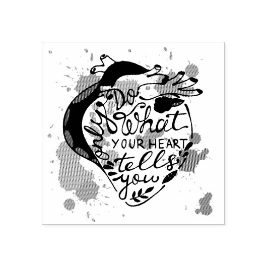 Doe alleen wat je hart je vertelt rubberstempel (Afrduk)