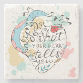 Doe alleen wat je hart je vertelt stenen onderzetter (Voorkant)