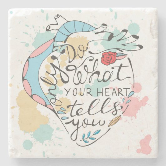 Doe alleen wat je hart je vertelt stenen onderzetter (Voorkant)