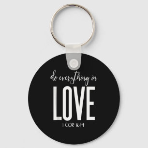 Doe Alles In Liefde 1 Kor 16_14 Bijbelvers Chri Sleutelhanger