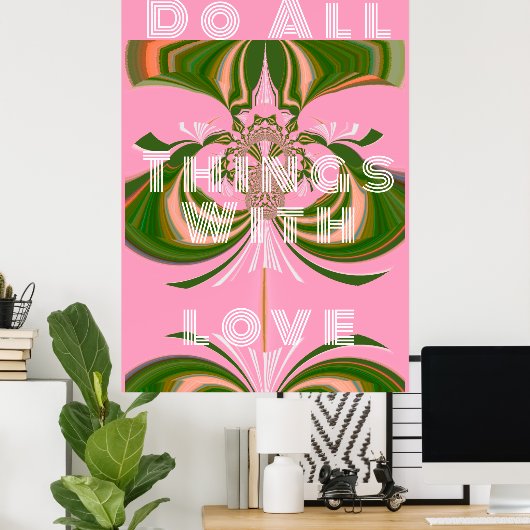 Doe alles met liefde poster (Thuiskantoor)