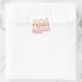 Doe alles met vriendelijkheid Sticker (Tas)