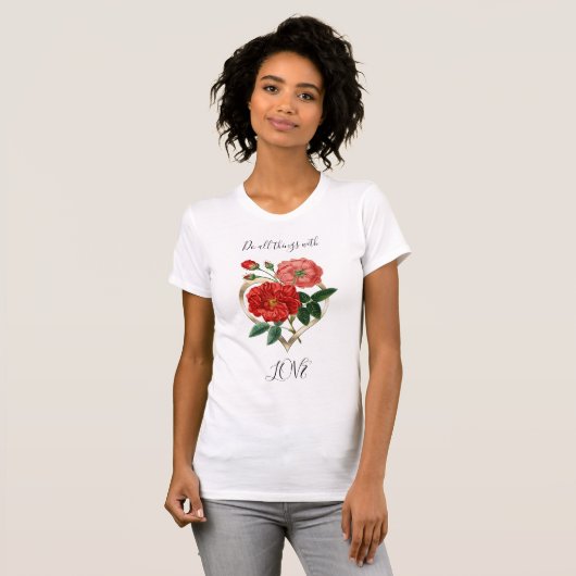 Doe alles van het hart van de rode roze bloem t-shirt (Voorkant volledig)