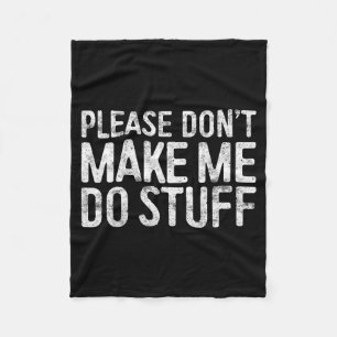 Doe Alsjeblieft Niet Mijn Shirt Dingen Volwassenen Fleece Deken