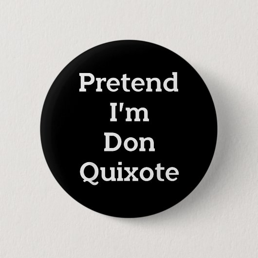 Doe alsof Don Quichot verkleed Kostuum Grappig Hal Ronde Button 5,7 Cm (Voorkant)