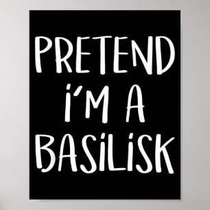 Doe alsof een Basilisk Kostuum Grappig Monster Hal Poster