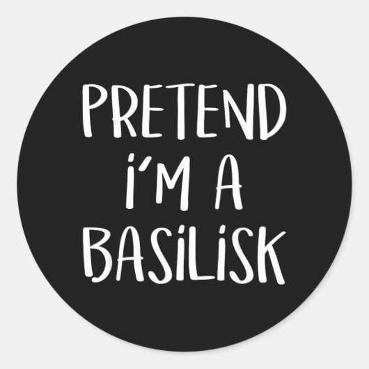 Doe alsof een Basilisk Kostuum Grappig Monster Hal Ronde Sticker (Voorkant)
