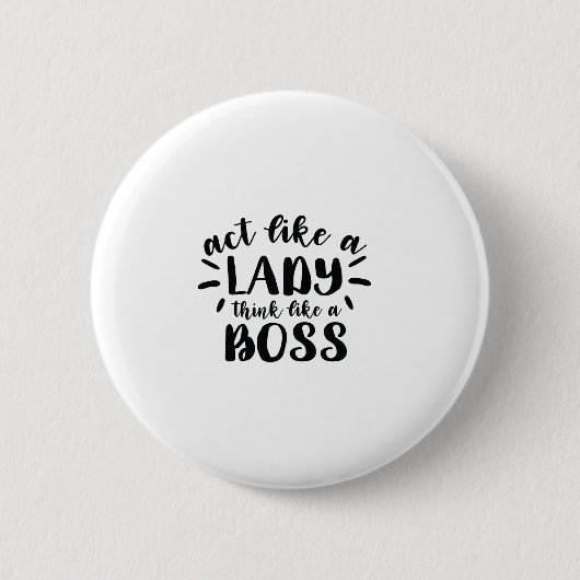 Doe alsof een dame als een baas denkt ronde button 5,7 cm (Voorkant)