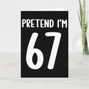 Doe alsof ik 67 Meme Zes Zeven Grappig 67 Hallowee Kaart