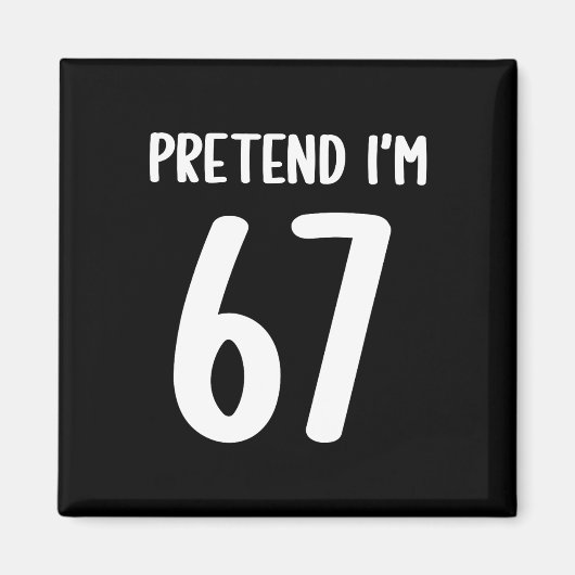 Doe alsof ik 67 Meme Zes Zeven Grappig 67 Hallowee Magneet (Voorkant)