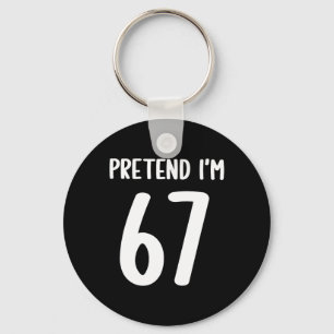 Doe alsof ik 67 Meme Zes Zeven Grappig 67 Hallowee Sleutelhanger