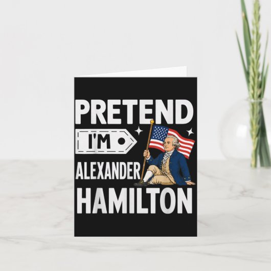 Doe alsof ik Alexander Hamilton grappige kostuum Kaart (Voorkant)