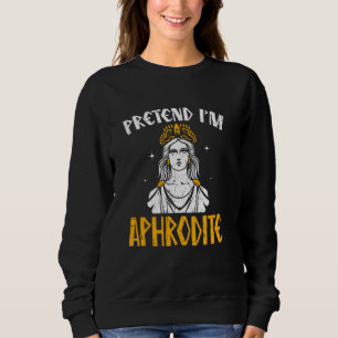 Doe alsof ik Aphrodite ben Oude Griekenland Goden Trui