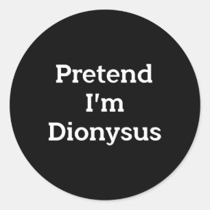 Doe alsof ik ben Dionysus Kostuum Grappig Grieks H Ronde Sticker