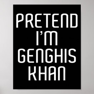 Doe alsof ik ben Genghis Khan Lazy Kostuum Familie Poster