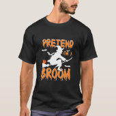 Doe alsof ik Broom ben T-shirt (Voorkant)