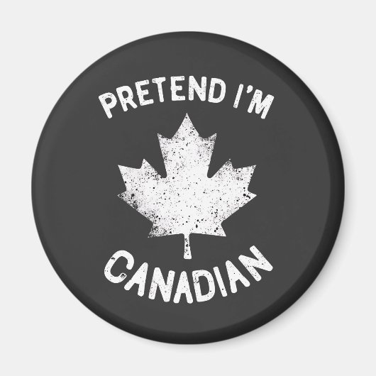 Doe alsof ik Canadees ben Canada Day Magneet (Voorkant)