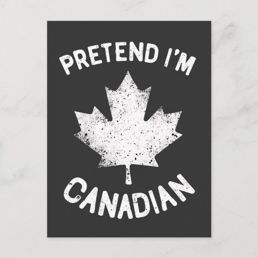 Doe alsof ik Canadees ben Canadese Dag Canadees Feestdagenkaart (Voorkant)