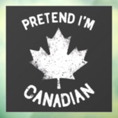 Doe alsof ik Canadees ben Canadese dag Canadees  Raamsticker (Vel 3)