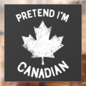 Doe alsof ik Canadees ben Canadese dag Canadees  Raamsticker (Vel 2)