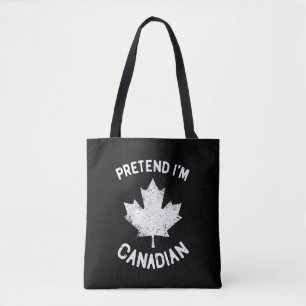 Doe alsof ik Canadees ben Canadese Dag Canadees Tote Bag