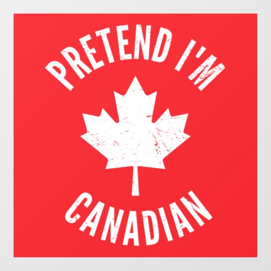 Doe alsof ik Canadees Canada Dag Canadese Hallowee Raamsticker (Vel)