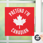 Doe alsof ik Canadees Canada Dag Canadese Hallowee Raamsticker (Huis)
