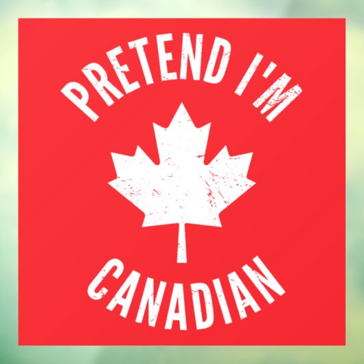 Doe alsof ik Canadees Canada Dag Canadese Hallowee Raamsticker (Vel 3)