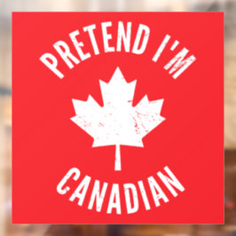 Doe alsof ik Canadees Canada Dag Canadese Hallowee Raamsticker