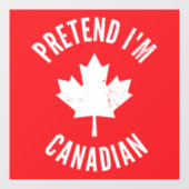 Doe alsof ik Canadees Canada Dag Canadese Hallowee Raamsticker (Vel)