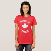 Doe alsof ik Canadees Canada Dag Canadese Hallowee T-shirt (Voorkant volledig)