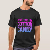 Doe alsof ik Cotton Snoep Snoep ben T-shirt (Voorkant)