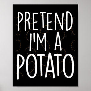 Doe alsof ik een aardappel ben Grappige Luie Hallo Poster