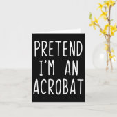 Doe alsof ik een acrootkostuum ben Halloween Lazy Kaart (Gele Bloem)