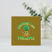 Doe alsof ik een ananas ben - Grappig & Schattig T Kaart (Staand voorkant)