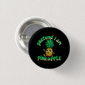 Doe alsof ik een ananas ben - Grappig & Schattige  Ronde Button 3,2 Cm (Voorkant /achterkant)