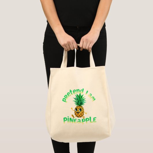 Doe alsof ik een ananas ben - Grappig & Schattige  Tote Bag (Voorkant (product))
