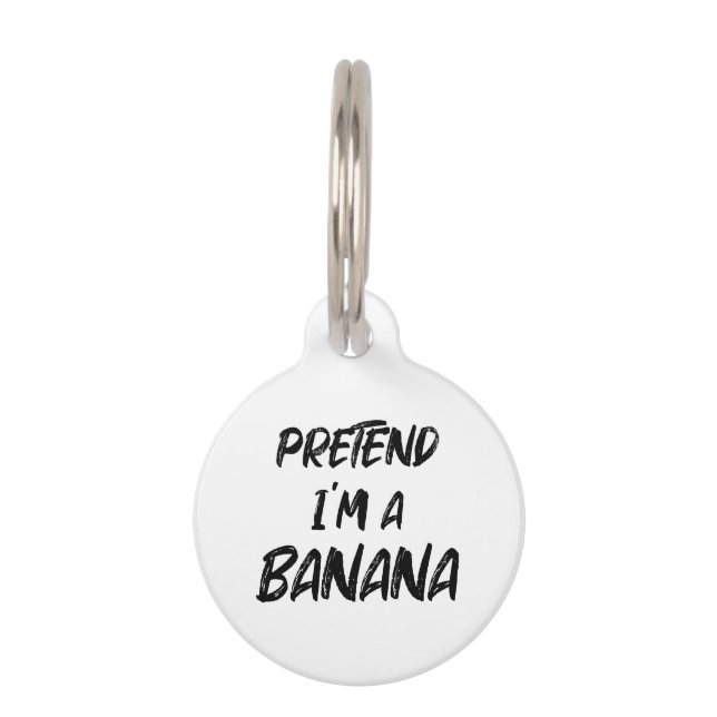 Doe alsof ik een banaan ben huisdierpenning (Voorkant)