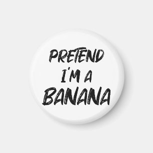 Doe alsof ik een banaan ben magneet