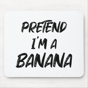 Doe alsof ik een banaan ben muismat
