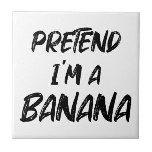 Doe alsof ik een banaan ben tegeltje