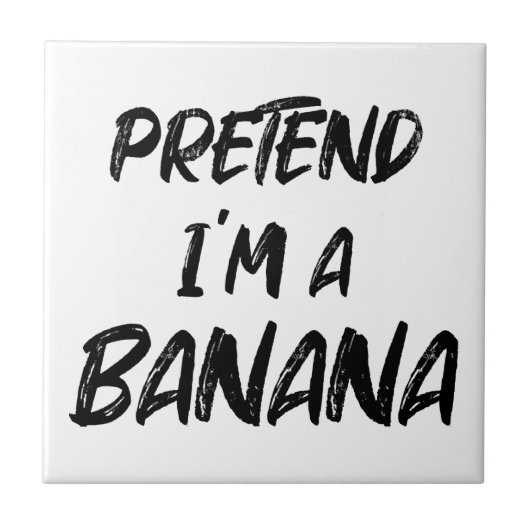 Doe alsof ik een banaan ben tegeltje (Voorkant)